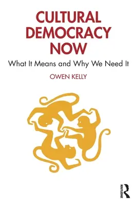 Democrația culturală acum: Ce înseamnă și de ce avem nevoie de ea - Cultural Democracy Now: What It Means and Why We Need It