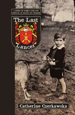 The Last Lancer: O poveste de pierdere și supraviețuire în Polonia și Ucraina - The Last Lancer: A Story of Loss and Survival in Poland and Ukraine