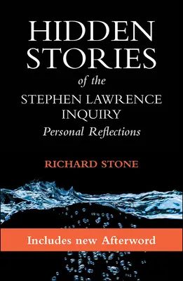 Poveștile ascunse ale anchetei Stephen Lawrence: Reflecții personale - Hidden Stories of the Stephen Lawrence Inquiry: Personal Reflections