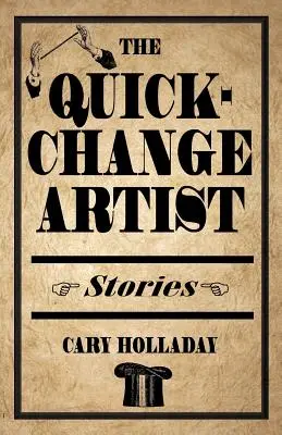 Artistul schimbării rapide: Povestiri - The Quick-Change Artist: Stories