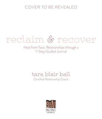 Reclaim & Recover: Vindecarea din relațiile toxice cu un jurnal ghidat în 7 pași - Reclaim & Recover: Heal from Toxic Relationships with a 7-Step Guided Journal