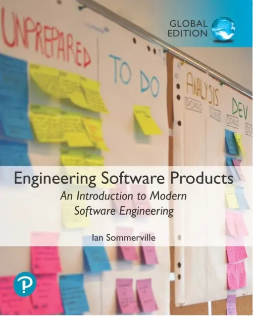 Ingineria produselor software: O introducere în ingineria modernă a software-ului, ediție globală - Engineering Software Products: An Introduction to Modern Software Engineering, Global Edition