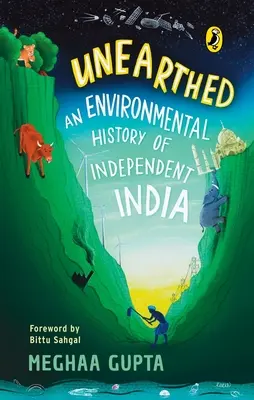 Unearthed: Istoria de mediu a Indiei independente - Unearthed: The Environmental History of Independent India