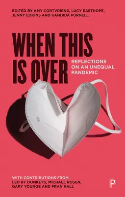 When This Is Over: Reflecții asupra unei pandemii inegale - When This Is Over: Reflections on an Unequal Pandemic