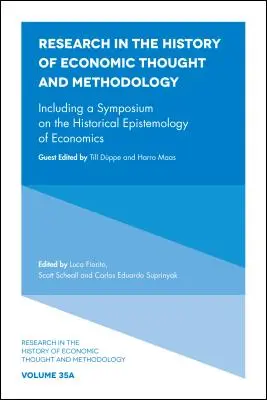 Inclusiv un simpozion privind epistemologia istorică a economiei - Including a Symposium on the Historical Epistemology of Economics