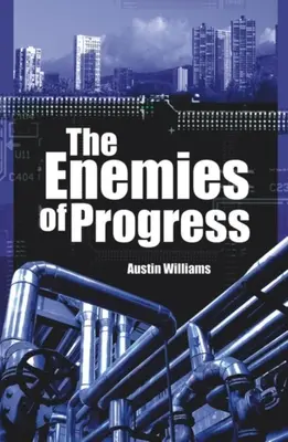 Dușmanii progresului: Pericolele sustenabilității - Enemies of Progress: Dangers of Sustainability