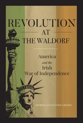 Revoluția la Waldorf: America și Războiul de Independență - Revolution at the Waldorf: America and the War of Independence