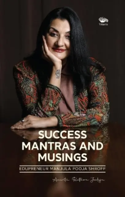 Mantre de succes și meditații - - Edupreneur Manjula Pooja Shroff - Success Mantras and Musings - - Edupreneur Manjula Pooja Shroff