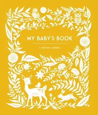 Cartea copilului meu: A Keepsake Journal for Parents to Preserve Memories, Moments & Milestones (Keepsake Legacy Journals) - My Baby's Book: A Keepsake Journal for Parents to Preserve Memories, Moments & Milestones (Keepsake Legacy Journals)