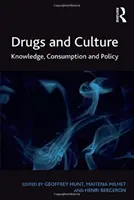 Droguri și cultură: Cunoaștere, consum și politici - Drugs and Culture: Knowledge, Consumption and Policy