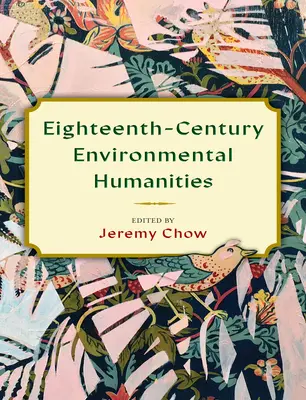 Științe umaniste ale mediului în secolul al XVIII-lea - Eighteenth-Century Environmental Humanities