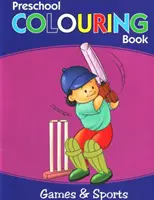 Carte de colorat pentru preșcolari - Jocuri și sporturi - Preschool Colouring Book - Games & Sports