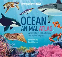 Lonely Planet Kids Atlasul animalelor oceanice - Lonely Planet Kids Ocean Animal Atlas