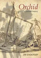 Orhideea - O istorie culturală - Orchid - A cultural history