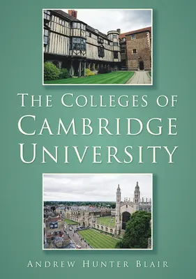 Colegiile Universității Cambridge - The Colleges of Cambridge University