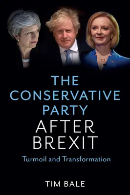 Partidul Conservator după Brexit: Tulburări și transformări - The Conservative Party After Brexit: Turmoil and Transformation