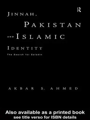 Jinnah, Pakistan și identitatea islamică: Căutarea lui Saladin - Jinnah, Pakistan and Islamic Identity: The Search for Saladin