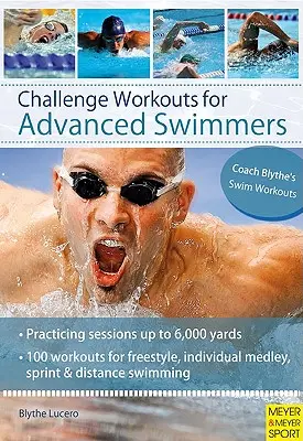 Antrenamente Challenge pentru înotători avansați - Challenge Workouts for Advanced Swimmers
