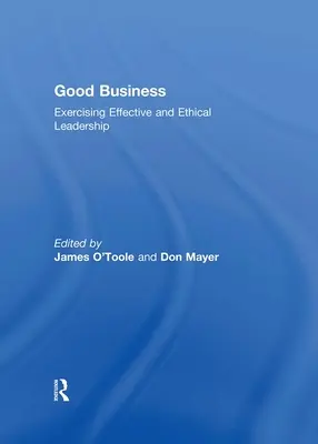 Afaceri bune: Exercitarea unui leadership eficient și etic - Good Business: Exercising Effective and Ethical Leadership