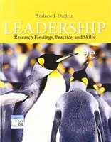 Leadership - rezultate ale cercetării, practică și competențe (DuBrin Andrew (Rochester Institute of Technology)) - Leadership - Research Findings, Practice, and Skills (DuBrin Andrew (Rochester Institute of Technology))