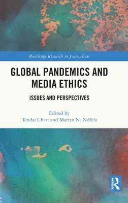 Pandemiile globale și etica mass-media: Probleme și perspective - Global Pandemics and Media Ethics: Issues and Perspectives