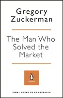 Omul care a rezolvat piața - Cum a lansat Jim Simons revoluția Quant SHORTLISTED FOR THE FT & MCKINSEY BUSINESS BOOK OF THE YEAR AWARD 2019 - Man Who Solved the Market - How Jim Simons Launched the Quant Revolution SHORTLISTED FOR THE FT & MCKINSEY BUSINESS BOOK OF THE YEAR AWARD 2019