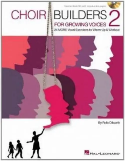 Choir Builders for Growing Voices 2 - Încă 24 de exerciții vocale pentru încălzire și antrenament - Choir Builders for Growing Voices 2 - 24 More Vocal Exercises for Warm-Up and Workout