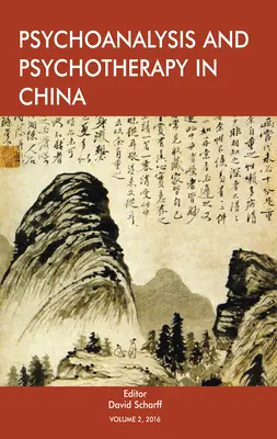 Psihanaliza și psihoterapia în China: Volumul 2 - Psychoanalysis and Psychotherapy in China: Volume 2