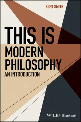 Aceasta este filosofia modernă - O introducere - This Is Modern Philosophy - An Introduction