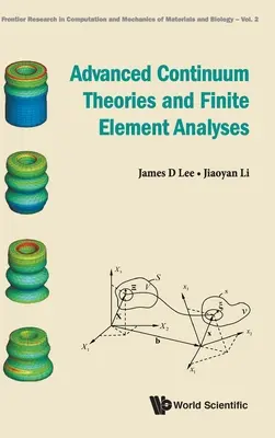 Teorii avansate ale continuumului și analize cu elemente finite - Advanced Continuum Theories and Finite Element Analyses