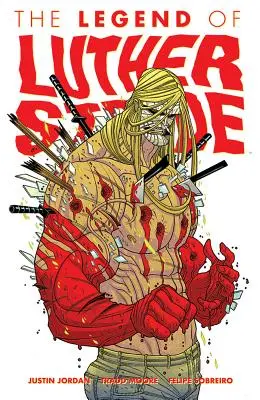 Luther Strode, volumul 2: Legenda lui Luther Strode - Luther Strode Volume 2: The Legend of Luther Strode