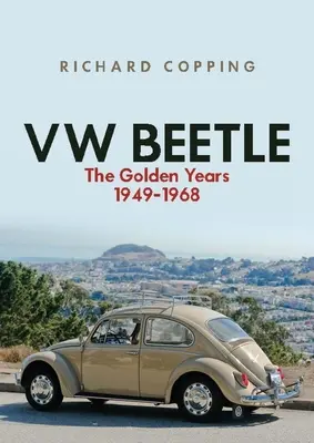 VW Beetle: Anii de aur 1949-1968 - VW Beetle: The Golden Years 1949-1968