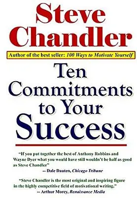 Zece angajamente pentru succesul tău - Ten Commitments to Your Success