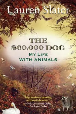 The $60,000 Dog: Viața mea cu animalele - The $60,000 Dog: My Life with Animals