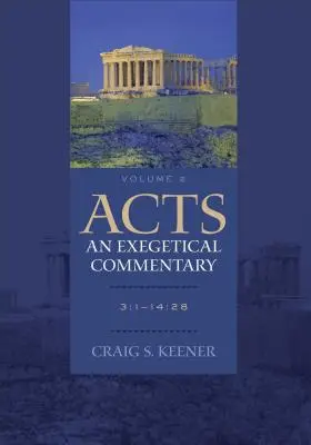 Faptele Apostolilor: Un Comentariu Exegetic: 3:1-14:28 [Cu CDROM] - Acts: An Exegetical Commentary: 3:1-14:28 [With CDROM]