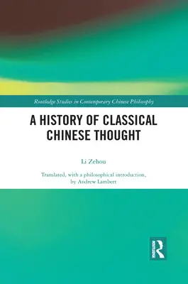 O istorie a gândirii chineze clasice - A History of Classical Chinese Thought