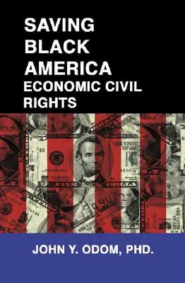 Salvarea Americii Negre: Drepturile civile economice - Saving Black America: Economic Civil Rights