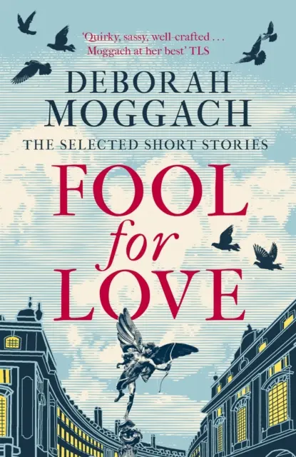 Fool for Love - Povestiri scurte selectate - Fool for Love - The Selected Short Stories