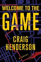 Bine ați venit la joc (Henderson Craig (autor)) - Welcome to the Game (Henderson Craig (author))