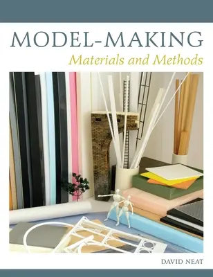 Construcția de machete - Materiale și metode - Model-making - Materials and Methods