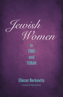 Femeile evreice în timp și Tora - Jewish Women in Time and Torah