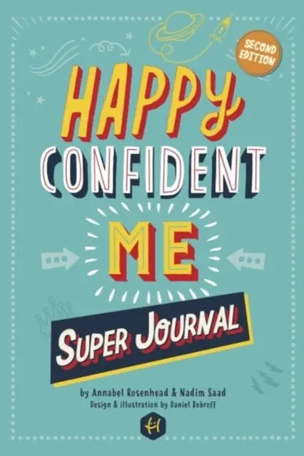 HAPPY CONFIDENT ME Super Journal - 10 săptămâni de jurnal tematic pentru dezvoltarea abilităților esențiale de viață, inclusiv mentalitatea de creștere, reziliența, gestionarea sentimentelor, gândirea pozitivă, mindfulness și bunătatea - HAPPY CONFIDENT ME Super Journal - 10 weeks of themed journaling to develop essential life skills, including growth mindset, resilience, managing feelings, positive thinking, mindfulness and kindness