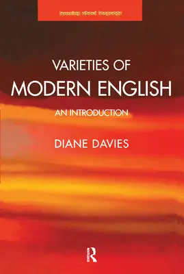Varieties of Modern English: O introducere - Varieties of Modern English: An Introduction