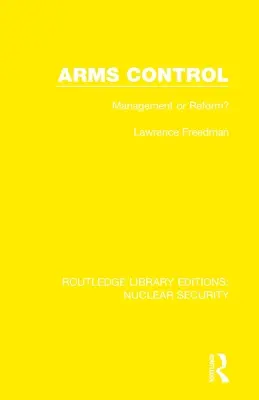 Controlul armelor: Management sau reformă? - Arms Control: Management or Reform?
