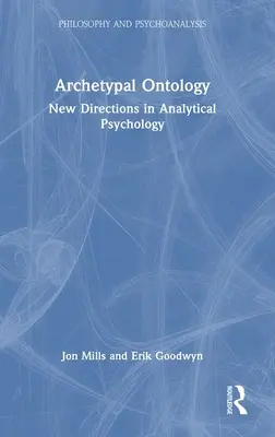 Ontologie arhetipală: Noi direcții în psihologia analitică - Archetypal Ontology: New Directions in Analytical Psychology