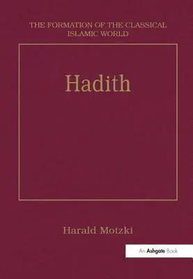 Hadith: Origini și evoluții - Hadith: Origins and Developments