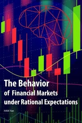 Comportamentul piețelor financiare în condiții de așteptări raționale - The Behavior of Financial Markets Under Rational Expectations
