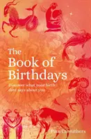 Cartea zilelor de naștere - Descoperă semnificația secretă a datei tale de naștere - Book of Birthdays - Discover the secret meaning of your birthdate
