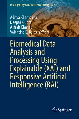 Analiza și prelucrarea datelor biomedicale utilizând inteligența artificială explicabilă (Xai) și inteligența artificială receptivă (Rai) - Biomedical Data Analysis and Processing Using Explainable (Xai) and Responsive Artificial Intelligence (Rai)