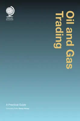 Oil and Gas Trading: Un ghid practic - Oil and Gas Trading: A Practical Guide